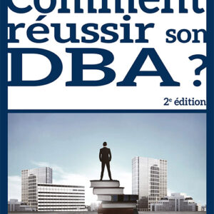 Comment réussir son DBA ? 2e édition